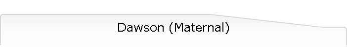 Dawson (Maternal)